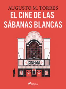 el cine de las sabanas blancas (ebook)-augusto m. torres-9788728375068