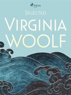 selected virginia woolf (ebook)-virginia woolf-9788728578568