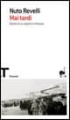 mai tardi. diario di un alpino in russia-nuto revelli-9788806195168