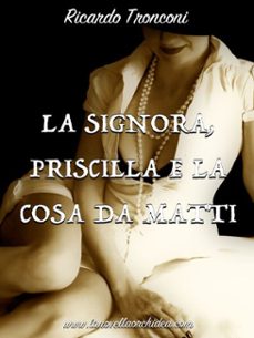 la signora, priscilla e la cosa da matti (ebook)-9788822859068