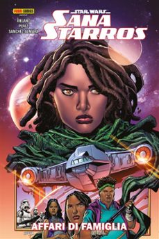 star wars: sana starros - affari di famiglia (ebook)-justina ireland-pere perez-9788828778868