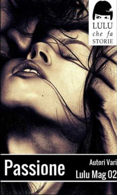 passione - lulu mag 02 (ebook)-9788829573868
