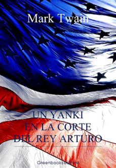 un yanky en la corte del rey arturo (ebook)-mark twain-9788832950168