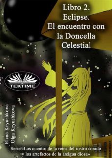 libro 2. eclipse. el encuentro con la doncella celestial (ebook)-olga kryuchkova-9788835445968