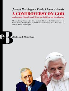 a controversy on god (ebook)-joseph benedicto xvi ratzinger-paolo flores d arcais-9788888240268