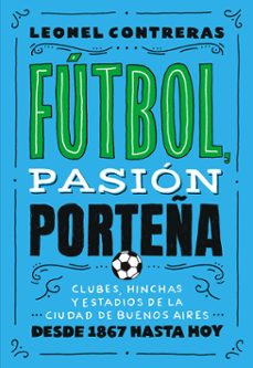 futbol, pasion porteña (ebook)-leonel contreras-9789500215268