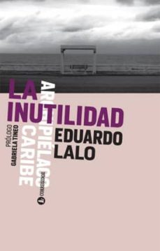 la inutilidad-eduardo lalo-9789500520768