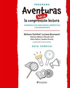 aventuras hacia la comprension lectora. guia teorica (ebook)-barbara susana gottheil-luciana buonsanti-marcela romina cetti-9789501209068