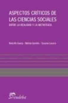 aspectos criticos de las ciencias sociales: entre la realidad y l a metafisica-9789502315768