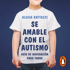 se amable con el autismo (audiolibro)-alexia rattazzi-9789502814568