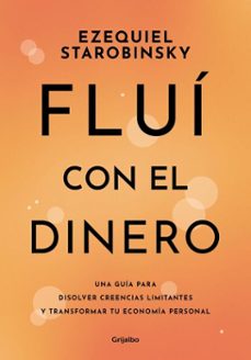 flui con el dinero (ebook)-ezequiel starobinsky-9789502818368