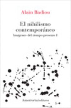 el nihilismo contemporaneo: imagenes del tiempo presente i-alain badiou-9789505187768