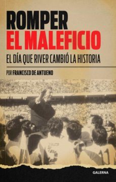 romper el maleficio (ebook)-francisco de antueno-9789505569168