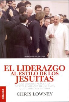 el liderazgo al estilo de los jesuitas-chris lowney-9789506418168