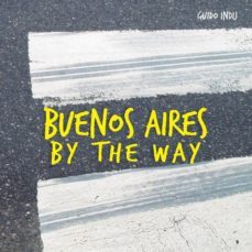 buenos aires by the way-guido indij-9789508892768