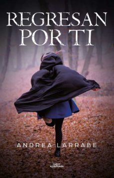 regresan por ti (ebook) (ebook)-andrea larrabe-9789563843668