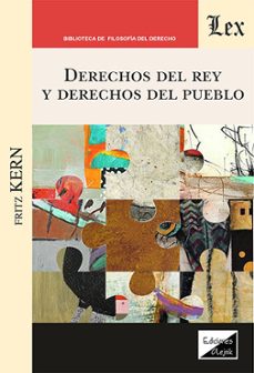 derechos del rey y derechos del pueblo-fritz kern-9789564074368