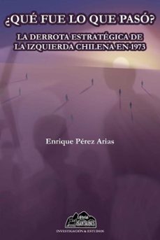 ¿que fue lo que paso? (ebook)-enrique pérez arias-9789566107668
