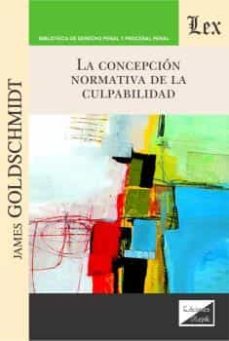 la concepcion normativa de la culpabilidad-james goldschmidt-9789567799268