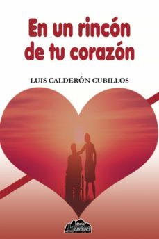 en un rincon de tu corazon (ebook)-luis calderon cubillos-9789568675868
