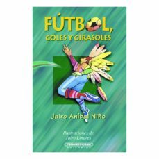 fútbol, goles y girasoles (ebook)-9789583064968