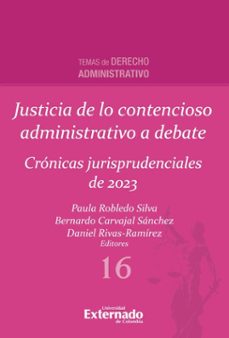 justicia de lo contencioso administrativo a debate (ebook)-paula robledo silva-bernardo carvajal sánchez-daniel rivas-ramírez-9789585062368