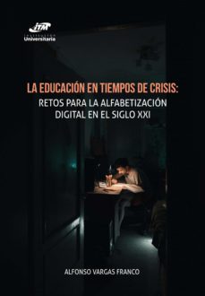 la educacion en tiempos de crisis: (ebook)-alfonso vargas franco-9789585122468