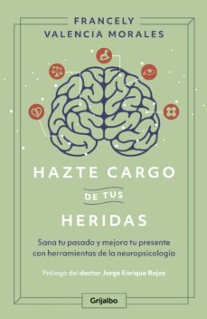 hazte cargo de tus heridas (ebook)-francely valencia morales-9789585127968