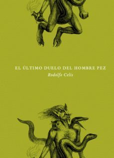 el ultimo duelo del hombre pez (ebook)-rodolfo celis-9789585282568