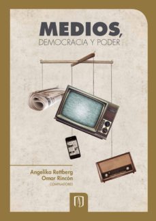 medios, democracia y poder. una mirada comparada desde colombia, ecuador, venezuela y argentina (ebook)-9789586956468