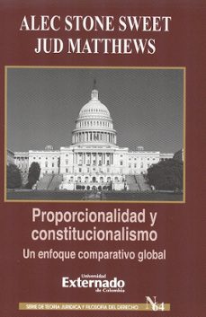 proporcionalidad y constitucionalismo-alec y otro stone sweet-9789587108668