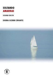 soltando amarras (ebook)-eugenia guzman cervantes-9789587389968