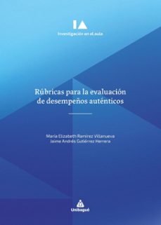rubricas para la evaluacion de desempeños autenticos (ebook)-9789587544268