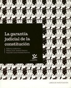 la garantia judicial de la constitucion-milton cesar y otro editores academicos jimenez ramirez-9789587591668