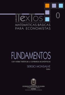 matemáticas básicas para economistas. vol. 0. fundamentos (con notas históricas y contextos económicos) (ebook)-sergio monsalve-9789587618068