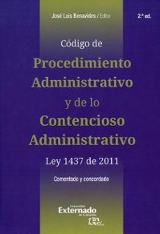 código de procedimiento administrativo y de lo contencioso administrativo ley 1437 de 2011 comentado y concordado - 2da. edición (ebook)-benavides josé luis-9789587724868