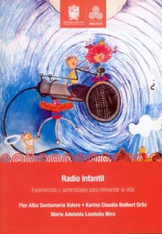 radio infantil (ebook)-flor alba santamaría valero-karina claudia bothert ortíz-maría adelaida londoño mira-9789587874068