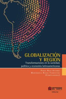globalizacion y region (ebook)-paola ruiz aycardi-mariángela rueda fiorentino-9789587890068