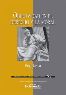objetividad en el derecho y la moral (ebook)-david o. brink-brian leiter-philip petit-9789587901368
