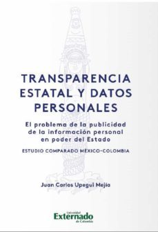 transparencia estatal y datos personales (ebook)-juan carlos upegui mejia-9789587903768