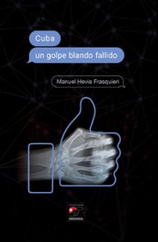 cuba un golpe blando fallido (ebook)-manuel de la c. hevia frasquieri-9789592116368