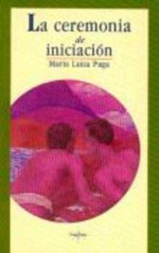 la ceremonia de iniciacion-maria luisa puga-9789681640668