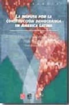 la disputa por la construccion democratica en america latina-9789681681968