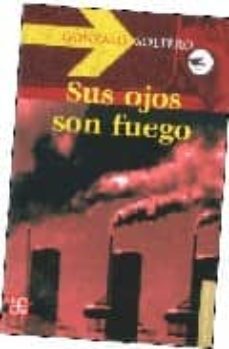 sus ojos son fuego-gonzalo soltero-9789681682668