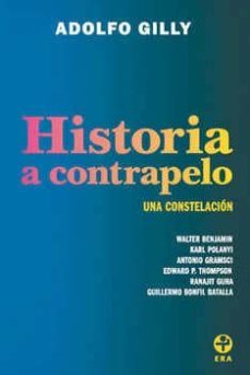 historia a contrapelo una constelacion-9789684116368