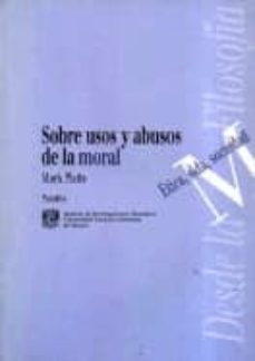 sobre usos y abusos de la moral. etica, sida, sociedad-9789688534168
