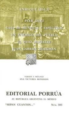casa de muñecas; espectros; un enemigo del pueblo; el pato silves tre; juan gabriel borkman-9789700758268