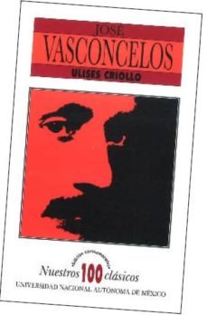 ulises criollo-jose vasconcelos-9789703249268