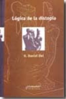 logica de la distopia-h. daniel dei-9789875742468