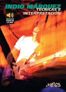 tecnicas e interpretacion (ebook)-indio márquez-9789876119368
